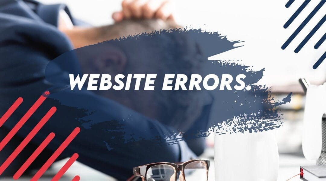 Ten common website errors and how to avoid them.