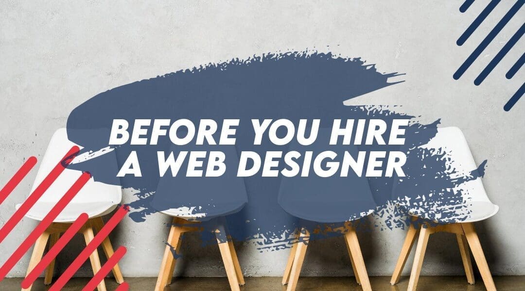 What do you need in place before you hire a web designer?